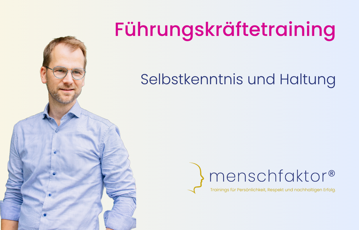 Führungskräftetraining Selbstkenntnis und Haltung